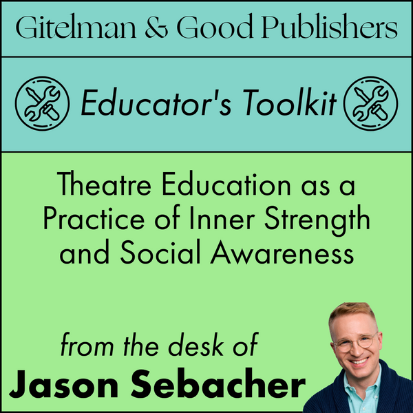 Theatre Education as a Practice of Inner Strength and Social Awareness