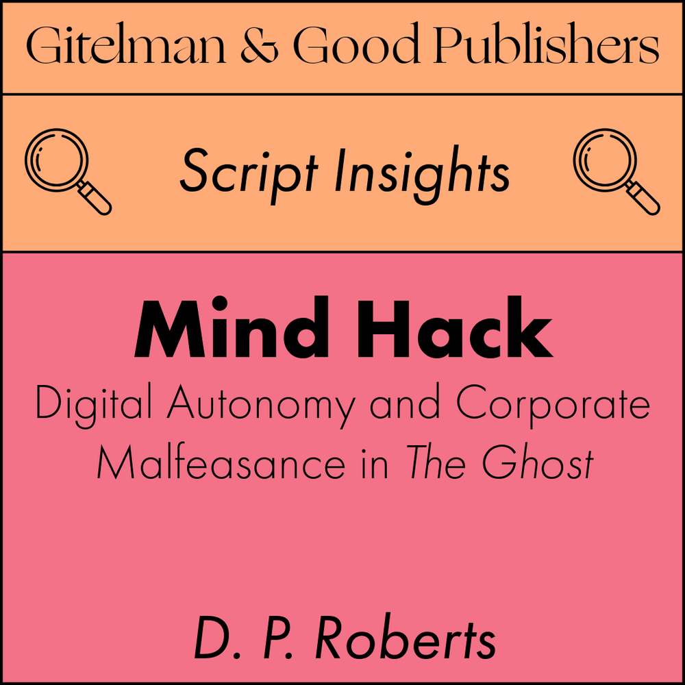 Mind Hack: Digital Autonomy and Corporate Malfeasance in The Ghost