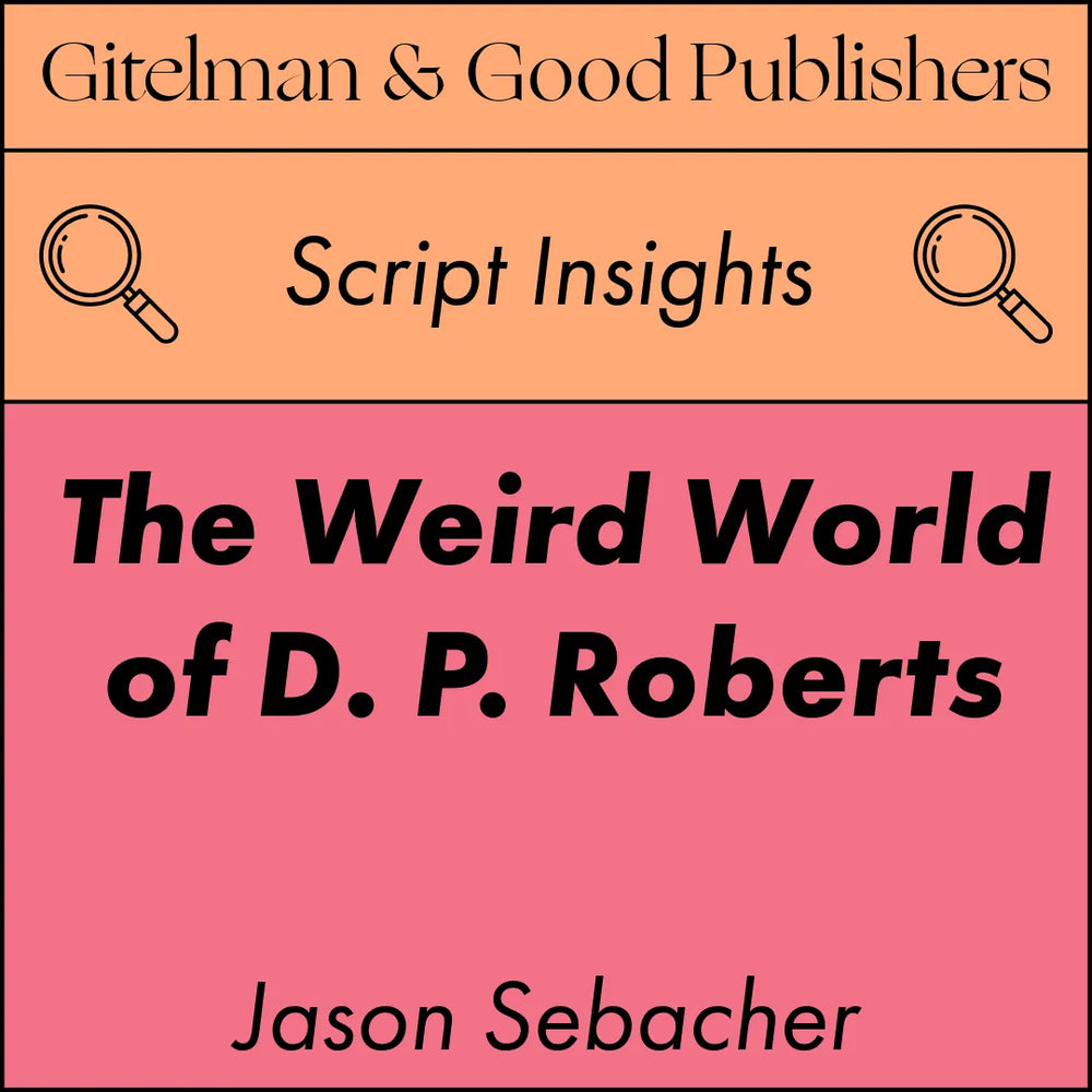 The Weird World of D. P. Roberts