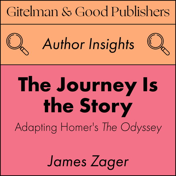 The Journey Is the Story: Adapting Homer's The Odyssey