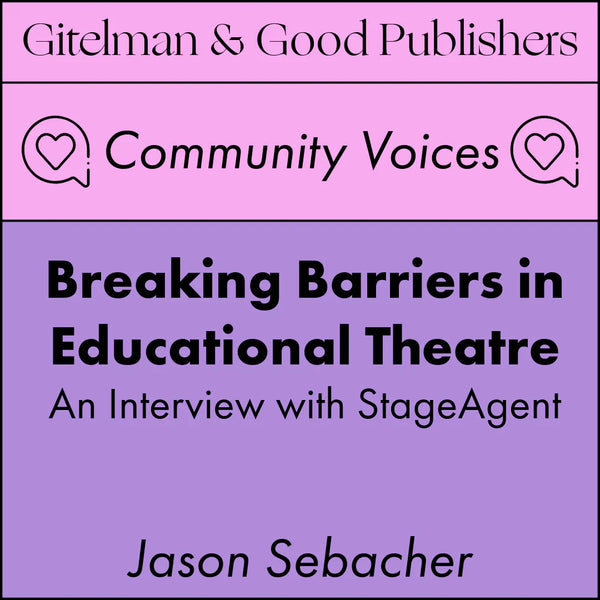 Breaking Barriers in Educational Theatre: An Interview with StageAgent