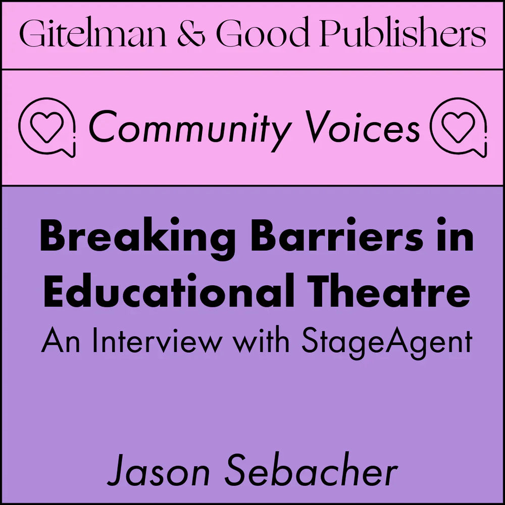 Breaking Barriers in Educational Theatre: An Interview with StageAgent