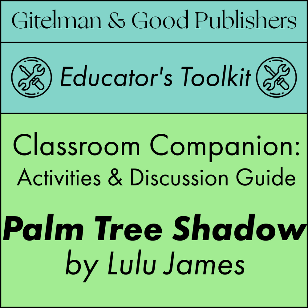 Introducing the Palm Tree Shadow Classroom Companion: Engage Students with Themes of Identity and Belonging