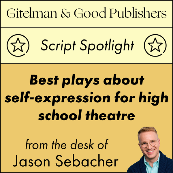 Best plays about self-expression for high school theatre