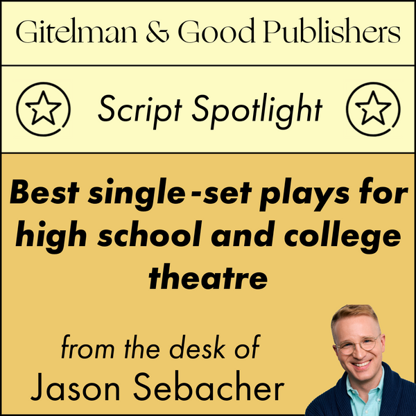 Best single-set plays for high school and college theatre