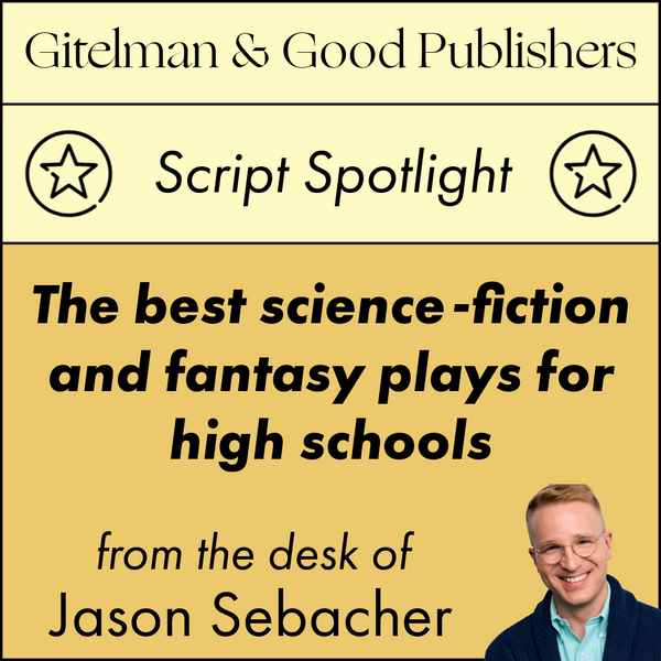 The Best Sci-Fi and Fantasy Plays for High School Theatre