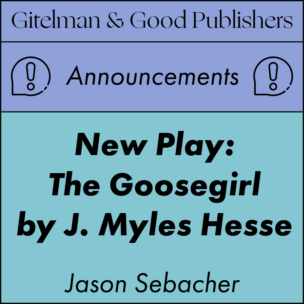 New Play: The Goosegirl, by J. Myles Hesse
