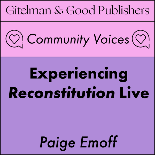 Experiencing Reconstitution Live