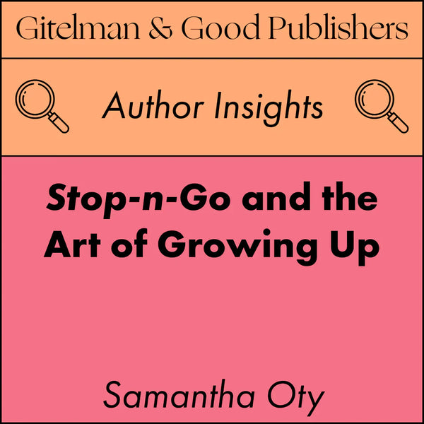 Stop-n-Go and the Art of Growing Up
