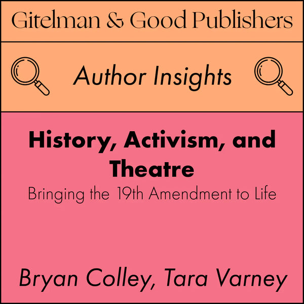 History, Activism, and Theatre: Bringing the 19th Amendment to Life