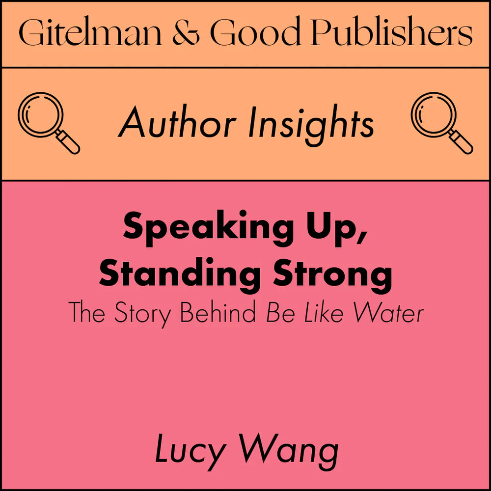 Speaking Up, Standing Strong: The Story Behind Be Like Water