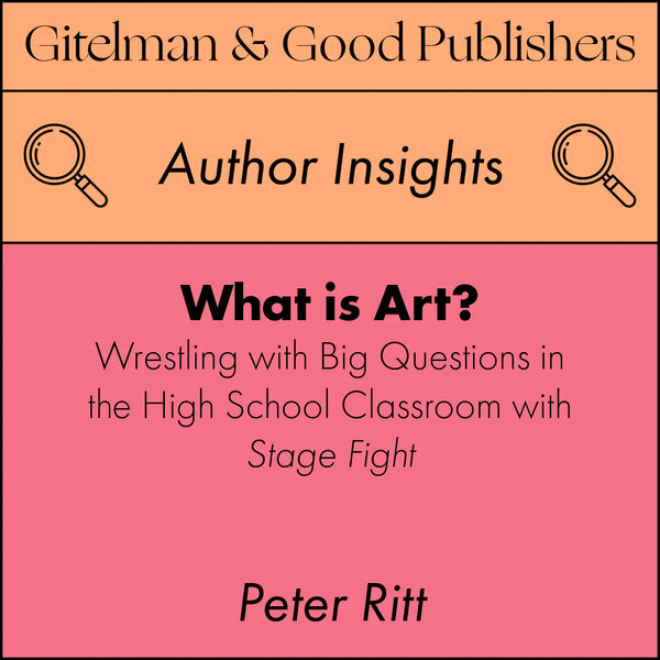 What Is Art? Wrestling with Big Questions in the High School Classroom