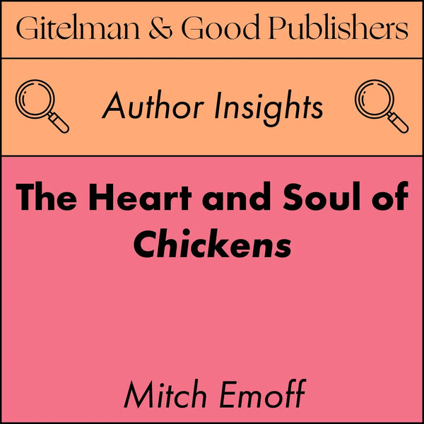 The Heart and Soul of Chickens