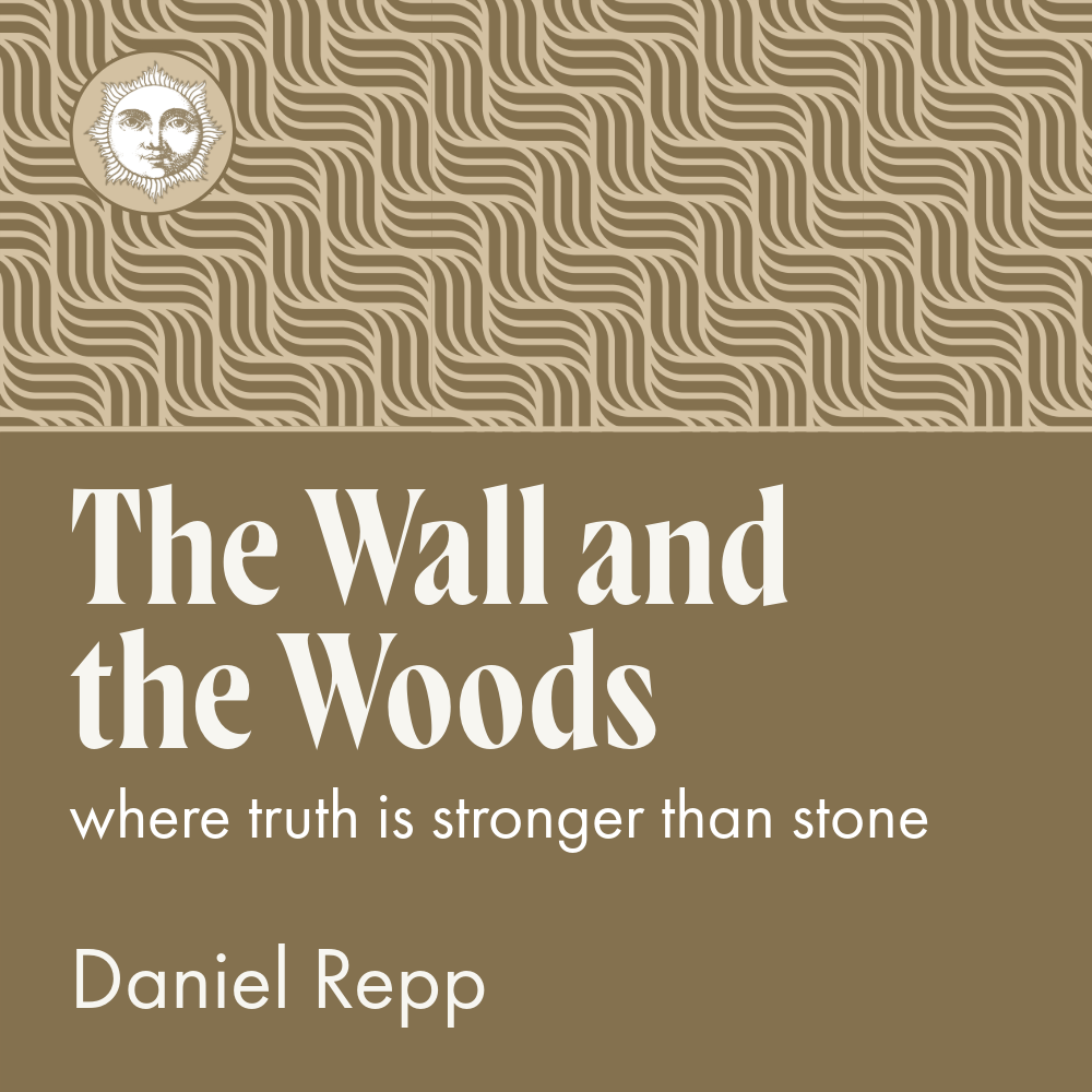 The Wall and the Woods