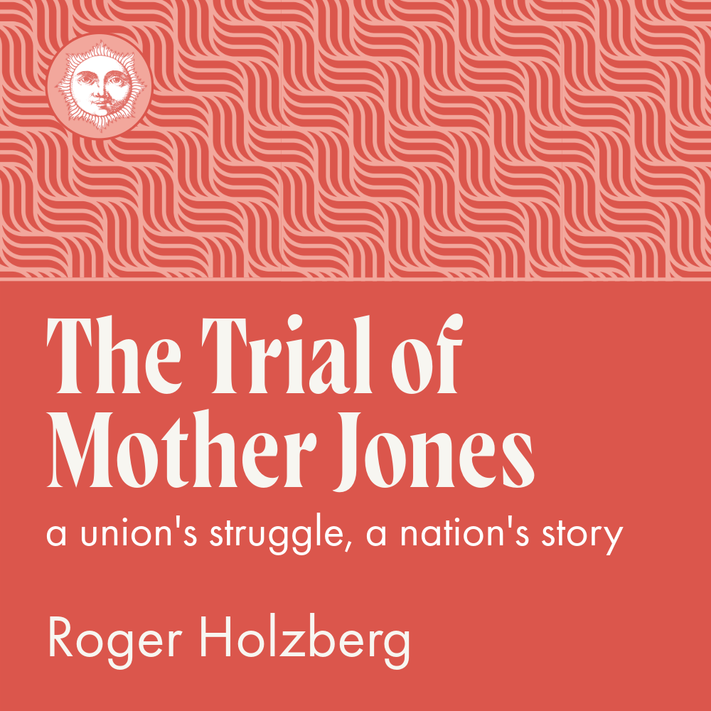 The Trial of Mother Jones