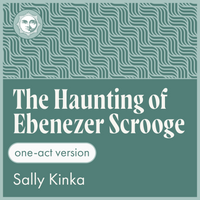 Load image into Gallery viewer, The Haunting of Ebenezer Scrooge (One-Act Version)

